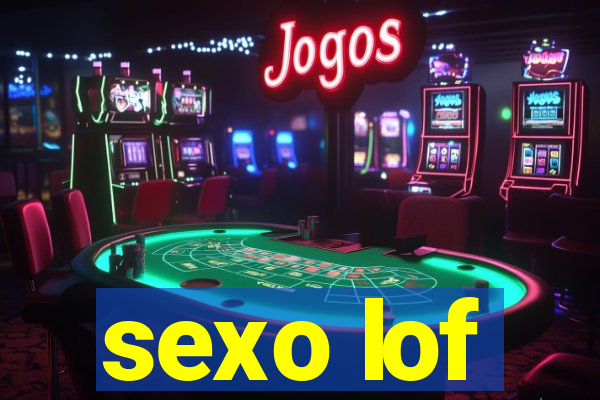 sexo lof